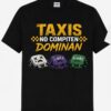 Camiseta Taxis No Compiten Dominan Personalizada