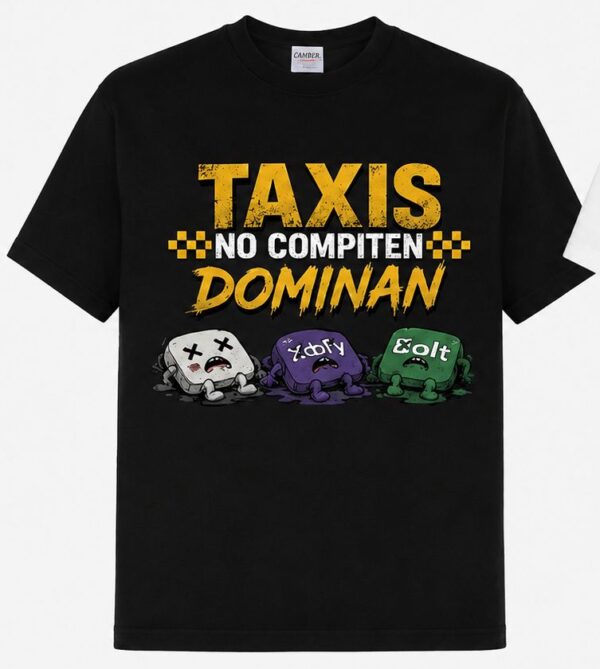 Camiseta Taxis No Compiten Dominan Personalizada